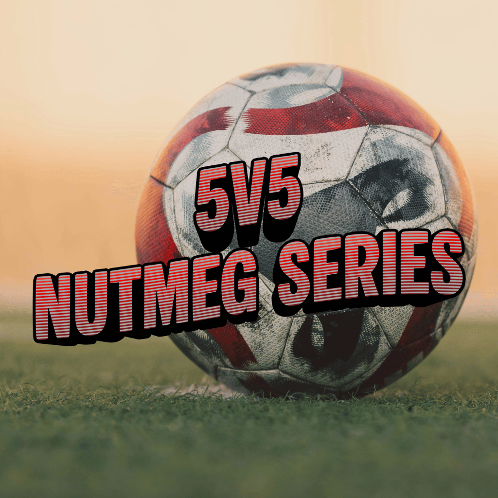 5v5-nutmeg-series